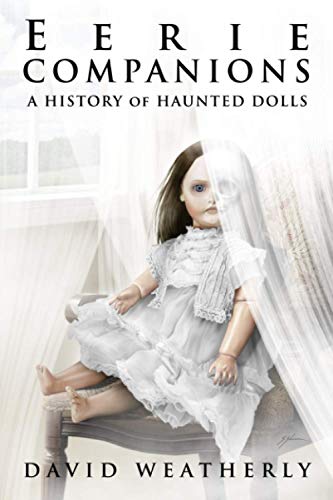 Book Cover Eerie Companions: A History of Haunted Dolls