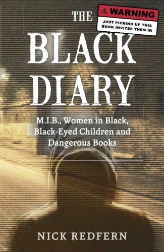 Book Cover The Black Diary: M.I.B., Women in Black, Black-Eyed Children, and Dangerous Books