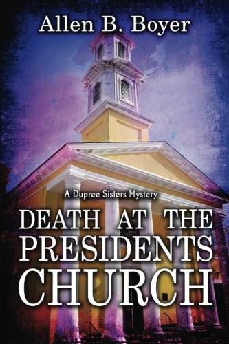 Book Cover Death at the Presidents Church: A Dupree Sisters Mystery