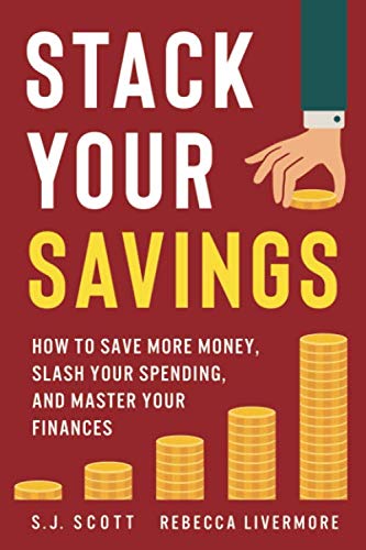 Book Cover Stack Your Savings: How to Save More Money, Slash Your Spending, and Master Your Finances