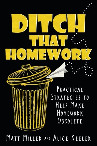 Book Cover Ditch That Homework: Practical Strategies to Help Make Homework Obsolete