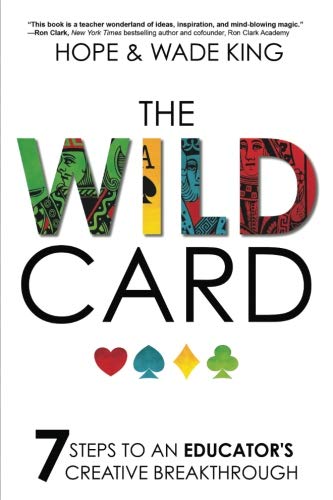 Book Cover The Wild Card: 7 Steps to an Educator's Creative Breakthrough