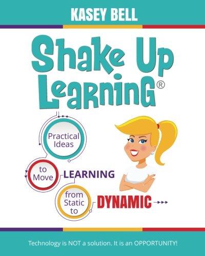 Book Cover Shake Up Learning: Practical Ideas to Move Learning from Static to Dynamic