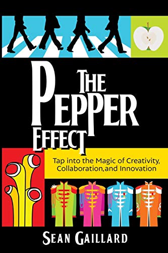 Book Cover The Pepper Effect: Tap into the Magic of Creativity, Collaboration, and Innovation