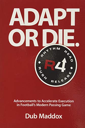 Book Cover Adapt or Die: Advancements to Accelerate Execution in Football's Modern Passing Game