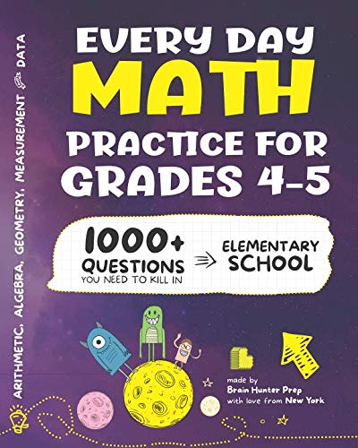 Book Cover Every Day Math Practice: 1000+ Questions You Need to Kill in Elementary School | Math Workbook | Elementary School Study Practice Notebook | Grades 4-5