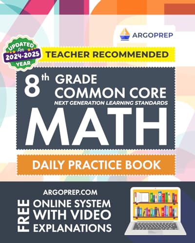 Book Cover 8th Grade Common Core Math: Daily Practice Workbook  | 1000+ Practice Questions and Video Explanations | Argo Brothers