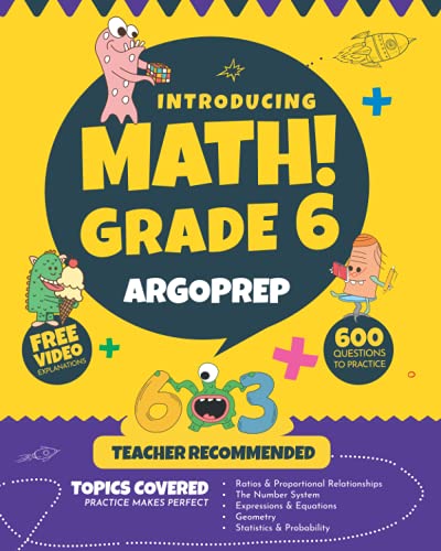 Book Cover Introducing MATH! Grade 6 by ArgoPrep: 600+ Practice Questions + Comprehensive Overview of Each Topic + Detailed Video Explanations Included | 6th ... (Introducing MATH! Series by ArgoPrep)