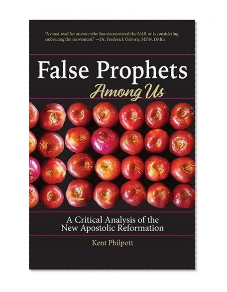 Book Cover False Prophets Among Us: A Critical Analysis of the New Apostolic Reformation