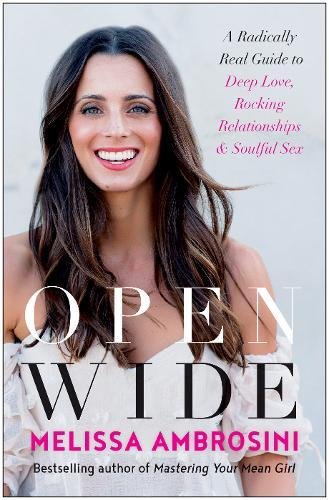 Book Cover Open Wide: A Radically Real Guide to Deep Love, Rocking Relationships, and Soulful Sex