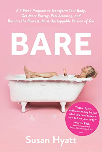 Book Cover Bare: A 7-Week Program to Transform Your Body, Get More Energy, Feel Amazing, and Become the Bravest, Most Unstoppable Version of You