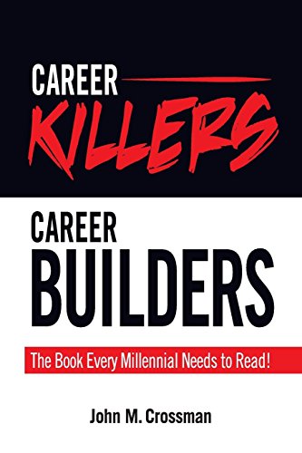 Book Cover Career Killers/Career Builders: The Book Every Millennial Should Read