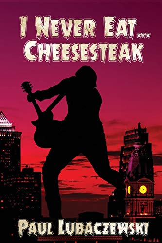 Book Cover I Never Eat... Cheesesteak