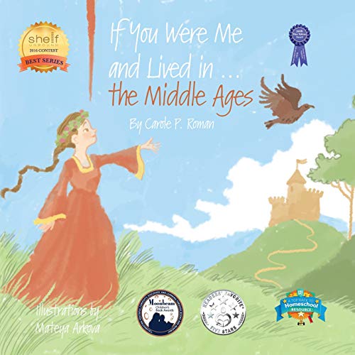 Book Cover If You Were Me and Lived In...the Middle Ages: An Introduction to Civilizations Throughout Time (If You Were Me and Lived In...Historical)