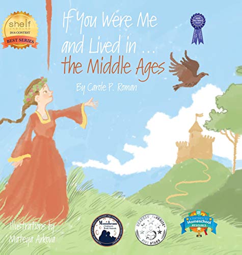 Book Cover If You Were Me and Lived In...the Middle Ages: An Introduction to Civilizations Throughout Time (If You Were Me and Lived In...Historical)