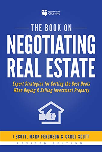 Book Cover The Book on Negotiating Real Estate: Expert Strategies for Getting the Best Deals When Buying & Selling Investment Property (Fix-and-Flip, 3)