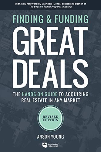 Book Cover Finding and Funding Great Deals: Revised Edition: The Hands-On Guide to Acquiring Real Estate in Any Market