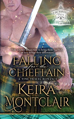 Book Cover Falling for the Chieftain: A Time Travel Romance (Enchanted Falls)