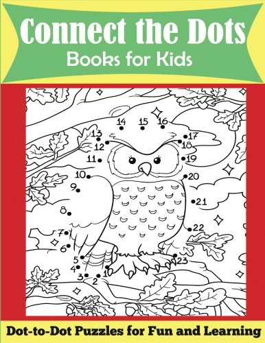 Book Cover Connect the Dots Books for Kids: Ages 4-8, Dot-to-Dot Puzzles for Fun and Learning