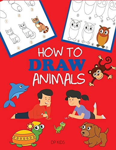 Book Cover How to Draw Animals: Learn to Draw For Kids, Step by Step Drawing (How to Draw Books for Kids)