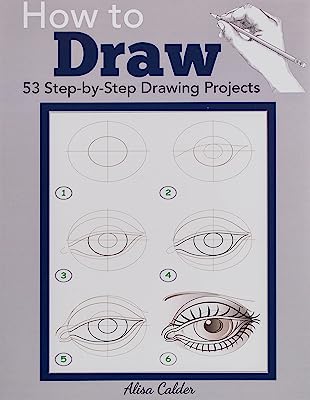 Book Cover How to Draw: 53 Step-by-Step Drawing Projects (Beginner Drawing Books)