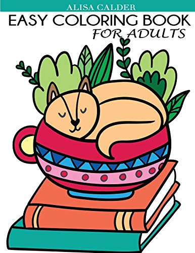 Book Cover Easy Coloring Book for Adults: Beautiful Simple Designs for Seniors and Beginners (Easy Adult Coloring Books)