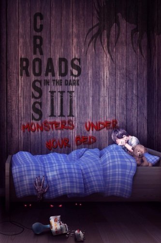 Book Cover Crossroads in the Dark 3: Monsters Under Your Bed