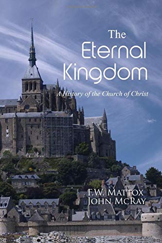Book Cover The Eternal Kingdom: A History of the Church of Christ
