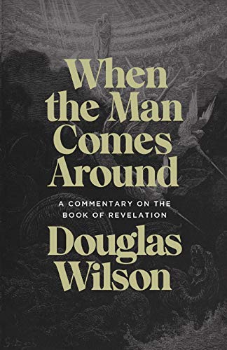 Book Cover When the Man Comes Around: A Commentary on the Book of Revelation