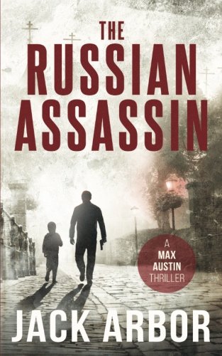 Book Cover The Russian Assassin: A Max Austin Thriller, Book #1 (Volume 1)