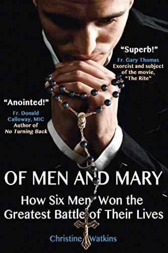 Book Cover Of Men and Mary: How Six Men Won the Greatest Battle of Their Lives