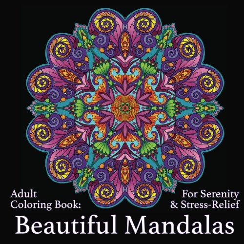 Book Cover Adult Coloring Book: Beautiful Mandalas: For Serenity & Stress-Relief