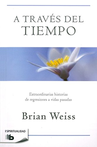 Book Cover A través del tiempo / Through Time Into Healing (Spanish Edition)