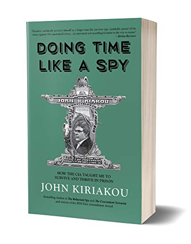 Book Cover Doing Time Like A Spy: How the CIA Taught Me to Survive and Thrive in Prison