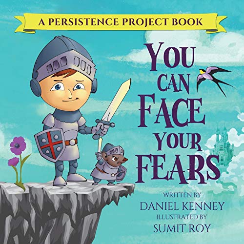Book Cover You Can Face Your Fears (Persistence Project)