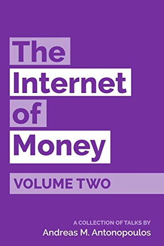 Book Cover The Internet of Money Volume Two: A collection of talks by Andreas M. Antonopoulos