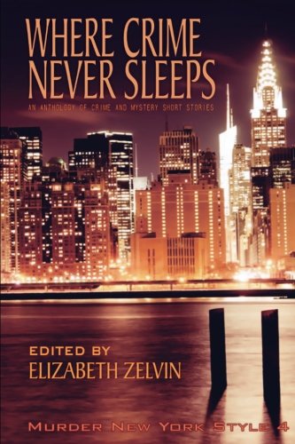 Book Cover Where Crime Never Sleeps: Murder New York Style 4 (Volume 4)