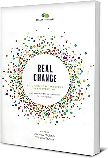 Book Cover Real Change: Becoming More Like Jesus in Everyday Life
