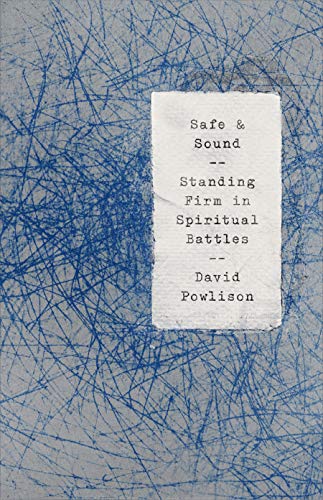 Book Cover Safe and Sound: Standing Firm in Spiritual Battles