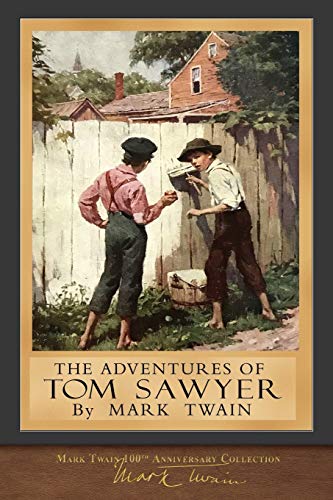 Book Cover The Adventures of Tom Sawyer: Original Illustrations: 100th Anniversary Collection