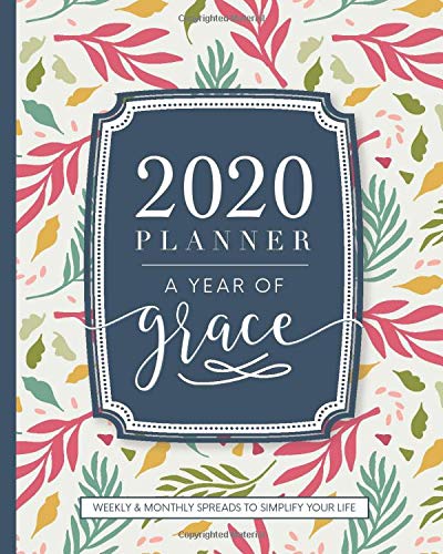 Book Cover 2020 Christian Planner Weekly and Monthly: A Year of Grace: Floral Cover