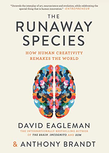Book Cover The Runaway Species: How Human Creativity Remakes the World