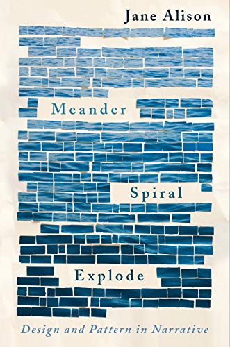 Book Cover Meander, Spiral, Explode: Design and Pattern in Narrative