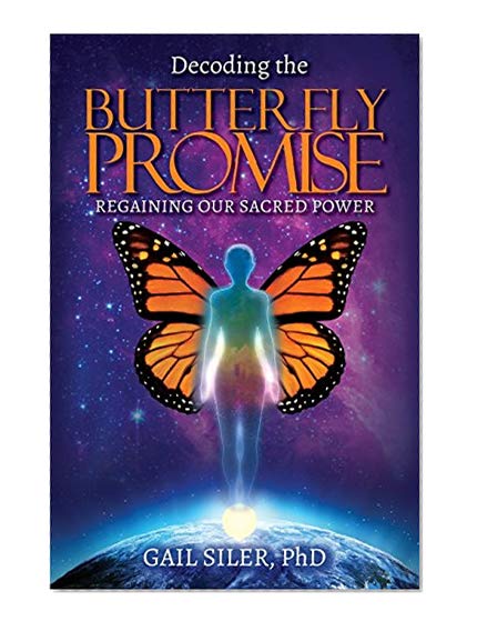 Book Cover Decoding the Butterfly Promise: Regaining Our Sacred Power