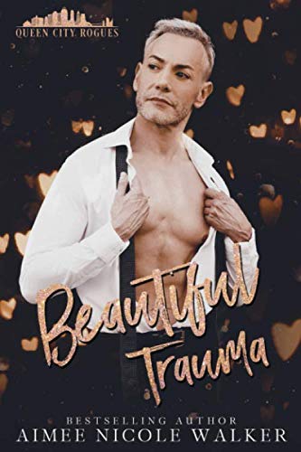 Book Cover Beautiful Trauma: Queen City Rogues, #3