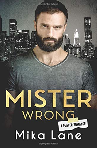 Book Cover Mister Wrong (A Player Romance)