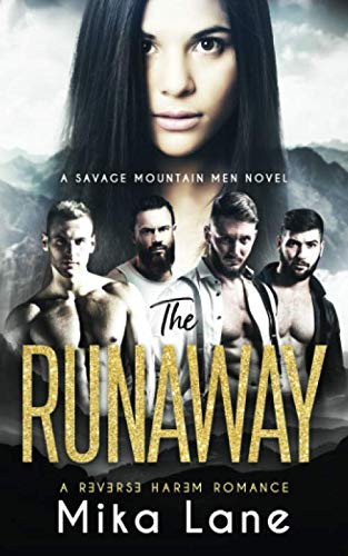 Book Cover The Runaway: A Contemporary Reverse Harem Romance (Savage Mountain Men)