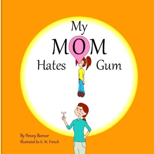 Book Cover My Mom Hates Gum!