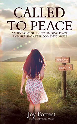 Book Cover Called to Peace: A Survivorâ€™s Guide to Finding Peace and Healing After Domestic Abuse
