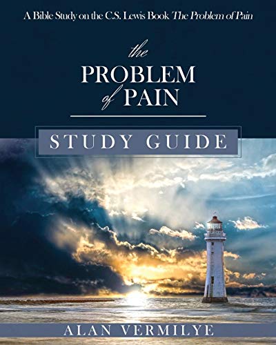 Book Cover The Problem of Pain Study Guide: A Bible Study on the C.S. Lewis Book The Problem of Pain (CS Lewis Study Series)
